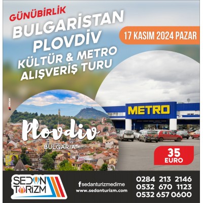 GÜNÜBİRLİK BULGARİSTAN PLOVDİV KÜLTÜR &  ALIŞVERİŞ TURU 17 KASIM  2024