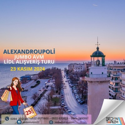 YUNANİSTAN ALEXANDROUPOLİ  ALIŞVERİŞ TURU 23 KASIM 2024